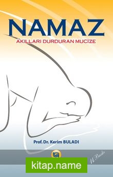 Namaz Akılları Durduran Mucize