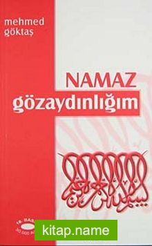 Namaz Göz Aydınlığım