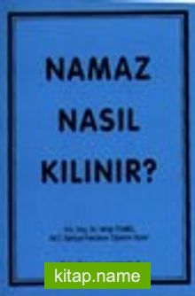 Namaz Nasıl Kılınır?