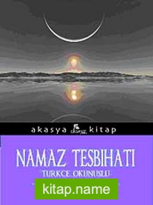 Namaz Tesbihatı – Tükçe Okunuşlu