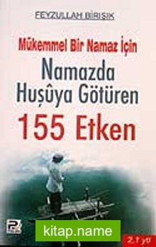 Namazda Huşuya Götüren 155 Etken