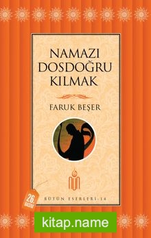 Namazı Dosdoğru Kılmak