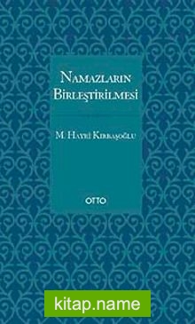 Namazların Birleştirilmesi