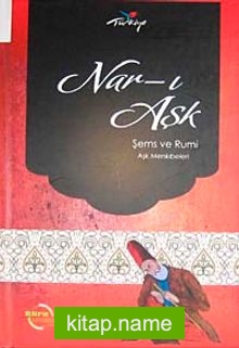 Nar-ı Aşk  Şems ve Rumi