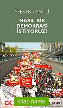 Nasıl Bir Demokrasi İstiyoruz?