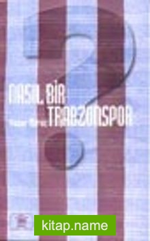 Nasıl Bir Trabzonspor