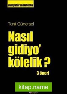 Nasıl Gidiyo Kölelik?