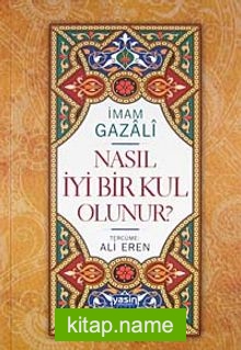 Nasıl İyi Bir Kul Olunur?