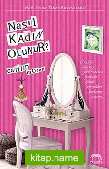 Nasıl Kadın Olunur?