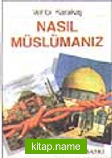 Nasıl Müslümanız