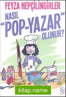 Nasıl Pop-Yazar Olunur?