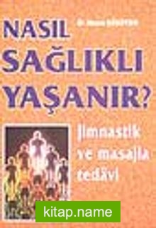 Nasıl Sağlıklı Yaşanır?