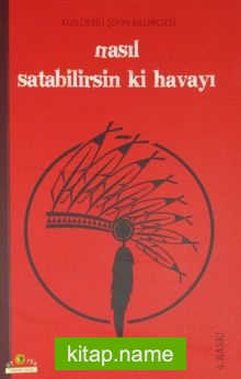 Nasıl Satabilirsin ki Havayı -Kızılderili Şefin Bildirgesi-