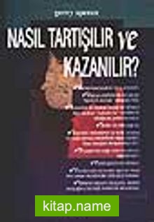 Nasıl Tartışılır ve Kazanılır?