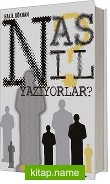 Nasıl Yazıyorlar?