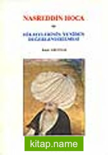 Nasreddin Hoca ve Hikayelerinin Yeniden Değerlendirilmesi