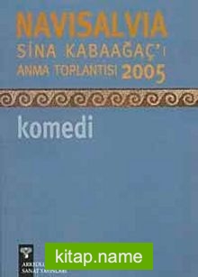 Navisalvia / Sina Kabaağaç’ı Anma Toplantısı 2005 Komedi