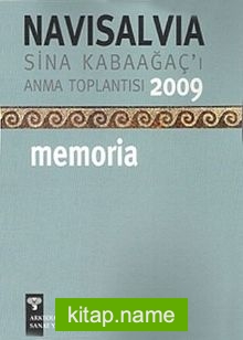 Navisalvia / Sina Kabaağaç’ı Anma Toplantısı 2009 / Memoria