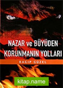 Nazar ve Büyüden Korunmanın Yolları