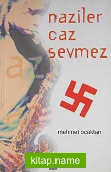 Naziler Caz Sevmez