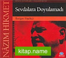 Nazım Hikmet / Sevdalara Doyulamadı