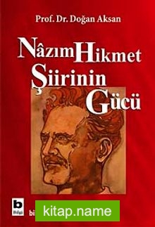 Nazım Hikmet Şiirinin Gücü