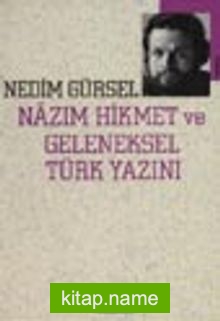 Nazım Hikmet ve Geleneksel Türk Yazını