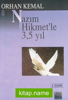 Nazım Hikmet’le 3,5 Yıl