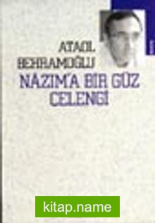 Nazım’a Bir Güz Çelengi