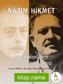 Ne Güzel Şey Hatırlamak Seni (Kitap+4 Cd)  Genco Erkal’ın Sesinden Nazım Hikmet Şiirleri