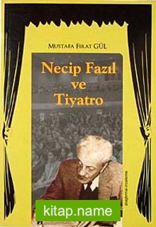 Necip Fazıl ve Tiyatro