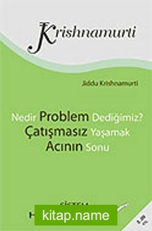 Nedir Problem Dediğimiz? / Çatışmasız Yaşamak / Acının Sonu (Cep Boy)