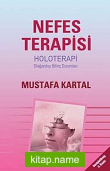 Nefes Terapisi (Holoterapi)  Olağan Dışı Bilinç Durumları