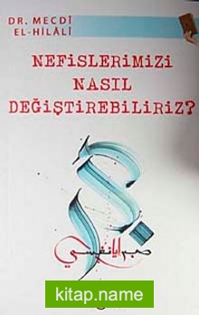 Nefislerimizi Nasıl Değiştirebilriz?