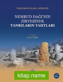 Nemrud Dağı’nın Zirvesinde Tanrıların Tahtları