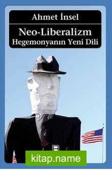 Neo-Liberalizm Hegemonyanın Yeni Dili