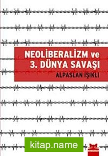 Neoliberalzim ve 3. Dünya Savaşı