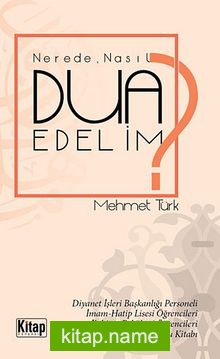 Nerede Nasıl Dua Edelim?