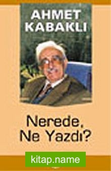 Nerede, Ne Yazdı?