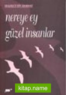 Nereye Ey Güzel İnsanlar