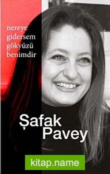 Nereye Gidersem Gökyüzü Benimdir