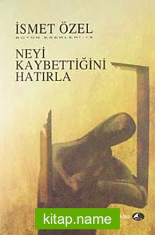 Neyi Kaybettiğini Hatırla