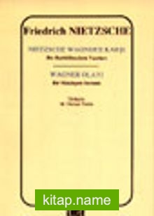 Nietzsche Wagner’e Karşı Bir Ruhbilimcinin Yazıları