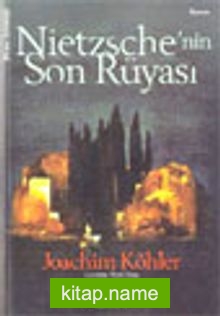 Nietzsche’nin Son Rüyası