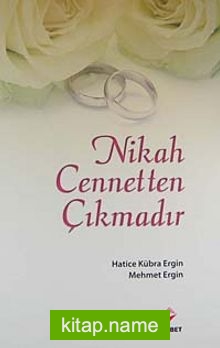 Nikah Cennetten Çıkmadır