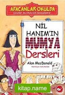 Nil Hanım’ın Mumya Dersleri / Afacanlar Okulda