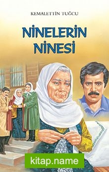 Ninelerin Ninesi/Kemalettin Tuğcu’dan Seçmeler Dizisi