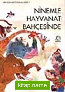 Ninemle Hayvanat Bahçesinde (4-7 Yaş)