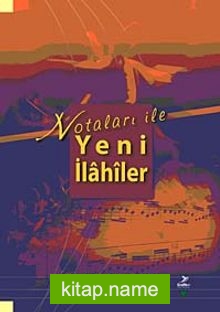 Notaları ile Yeni İlahiler