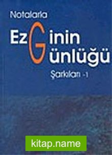 Notalarla Ezginin Günlüğü Şarkılar-1